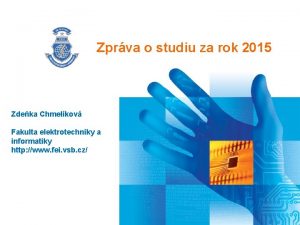 Zprva o studiu za rok 2015 Zdeka Chmelkov