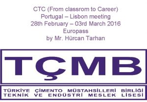 CTC From classrom to Career Portugal Lisbon meeting