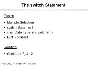 The switch Statement Topics Multiple Selection switch Statement