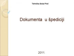 Tehnika kola Pirot Dokumenta u pediciji 2011 Dokumenta