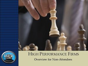 HIGH PERFORMANCE FIRMS Overview for NonAttendees UPSTREAM ACADEMY