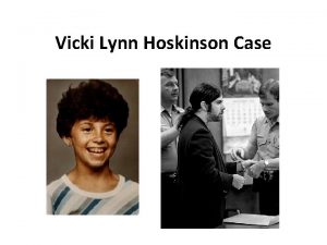 Vicki Lynn Hoskinson Case Background Monday September 17