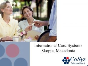 International Card Systems Skopje Macedonia What is Ca