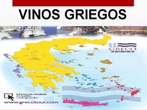 VINOS GRIEGOS La historia del vino griego comenz