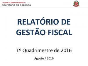 RELATRIO DE GESTO FISCAL 1 Quadrimestre de 2016