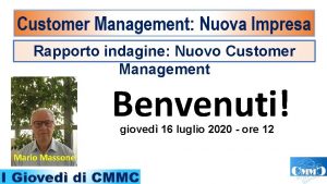 Rapporto indagine Nuovo Customer Management Benvenuti gioved 16