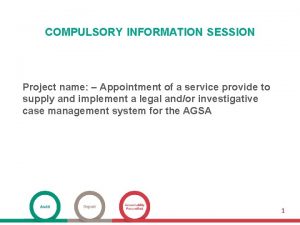 COMPULSORY INFORMATION SESSION Project name Appointment of a
