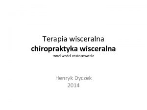 Terapia wisceralna chiropraktyka wisceralna moliwoci zastosowania Henryk Dyczek