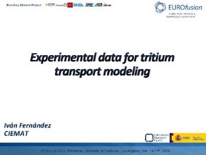 Experimental data for tritium transport modeling Ivn Fernndez