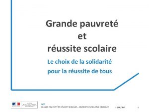 Grande pauvret et russite scolaire Le choix de