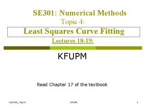 SE 301 Numerical Methods Topic 4 Least Squares