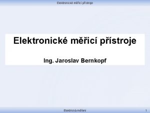 Elektronick mic pstroje Ing Jaroslav Bernkopf Elektrick men