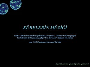 KRELERN MZ Galileo Galileinin teleskobunu gkyzne eviriinin ve