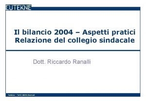 Il bilancio 2004 Aspetti pratici Relazione del collegio