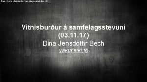 Dina J Bech vitnisburur Samfelagsmtini Nov 2017 Vitnisburur