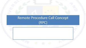 Remote Procedure Call Concept RPC Overview Introduction RPC