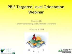 PBIS Targeted Level Orientation Webinar Presented By Sherry