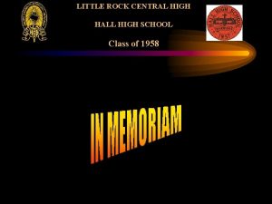 LITTLE ROCK CENTRAL HIGH HALL HIGH SCHOOL Class