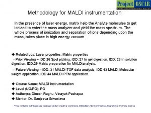 Methodology for MALDI instrumentation In the presence of