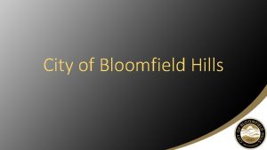 City of Bloomfield Hills Unique Character History and