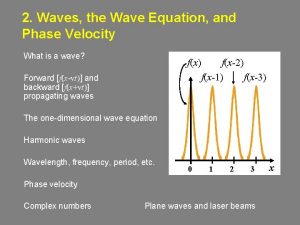 2 Waves the Wave Equation and Phase Velocity