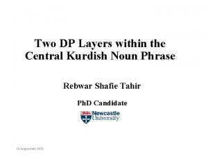 Two DP Layers within the Central Kurdish Noun