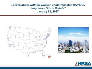 Conversations with the Division of Metropolitan HIVAIDS Programs