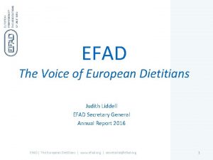 EFAD The Voice of European Dietitians Judith Liddell