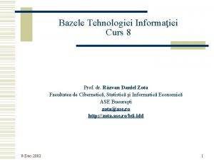 Bazele Tehnologiei Informaiei Curs 8 Prof dr Rzvan