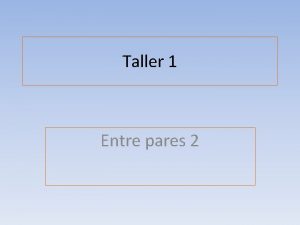 Taller 1 Entre pares 2 Que es el