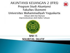 AKUNTANSI KEUANGAN 2 IFRS Program Studi Akuntansi Fakultas