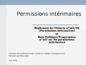 Permissions intrimaires Rglement de lOntario n 14208 Permissions