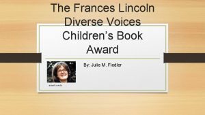 The Frances Lincoln Diverse Voices Childrens Book Award