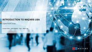 INTRODUCTION TO MAZARS USA Digital Asset Group Surname