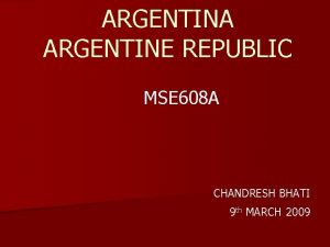 ARGENTINA ARGENTINE REPUBLIC MSE 608 A CHANDRESH BHATI