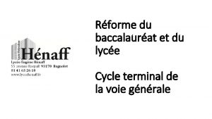 Rforme du baccalaurat et du lyce Cycle terminal