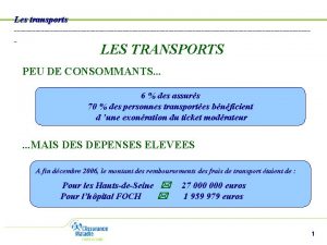 Les transports LES TRANSPORTS PEU DE CONSOMMANTS 6