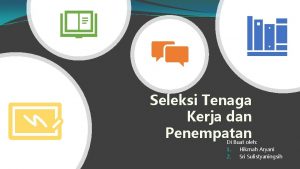 Seleksi Tenaga Kerja dan Penempatan Di Buat oleh