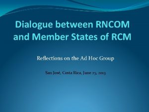 Dialogue between RNCOM and Member States of RCM