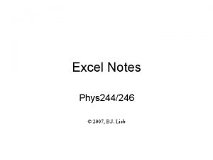 Excel Notes Phys 244246 2007 B J Lieb