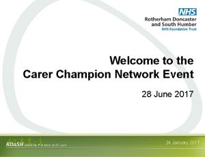 Welcome to the Carer Champion Network Event 28