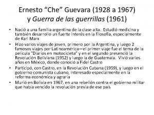 Ernesto Che Guevara 1928 a 1967 y Guerra