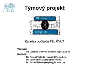 Tmov projekt BT indoor Navigation Katedra pota FEL