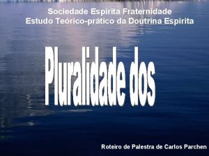 Sociedade Esprita Fraternidade Estudo Tericoprtico da Doutrina Esprita