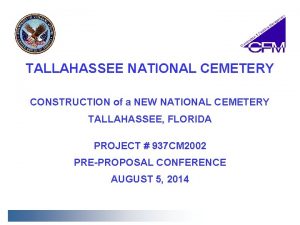 TALLAHASSEE NATIONAL CEMETERY CONSTRUCTION of a NEW NATIONAL