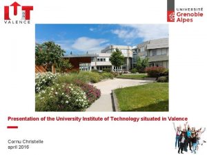 Presentation of the University Institute of Technology situated