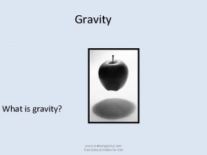 Gravity What is gravity www makemegenius com Free