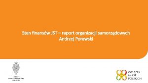 Stan finansw JST raport organizacji samorzdowych Andrzej Porawski