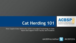 Cat Herding 101 How Coppin State University CSU