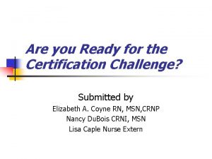 Are you Ready for the Certification Challenge Submitted